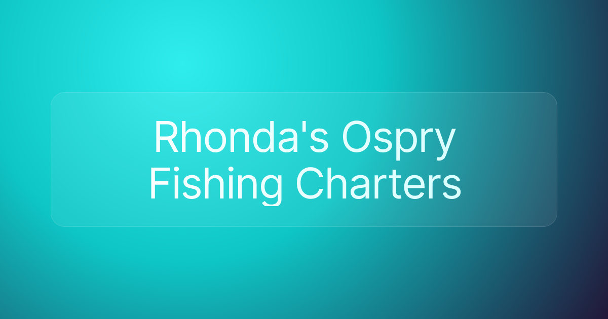 Rhonda's Ospry Fishing Charters