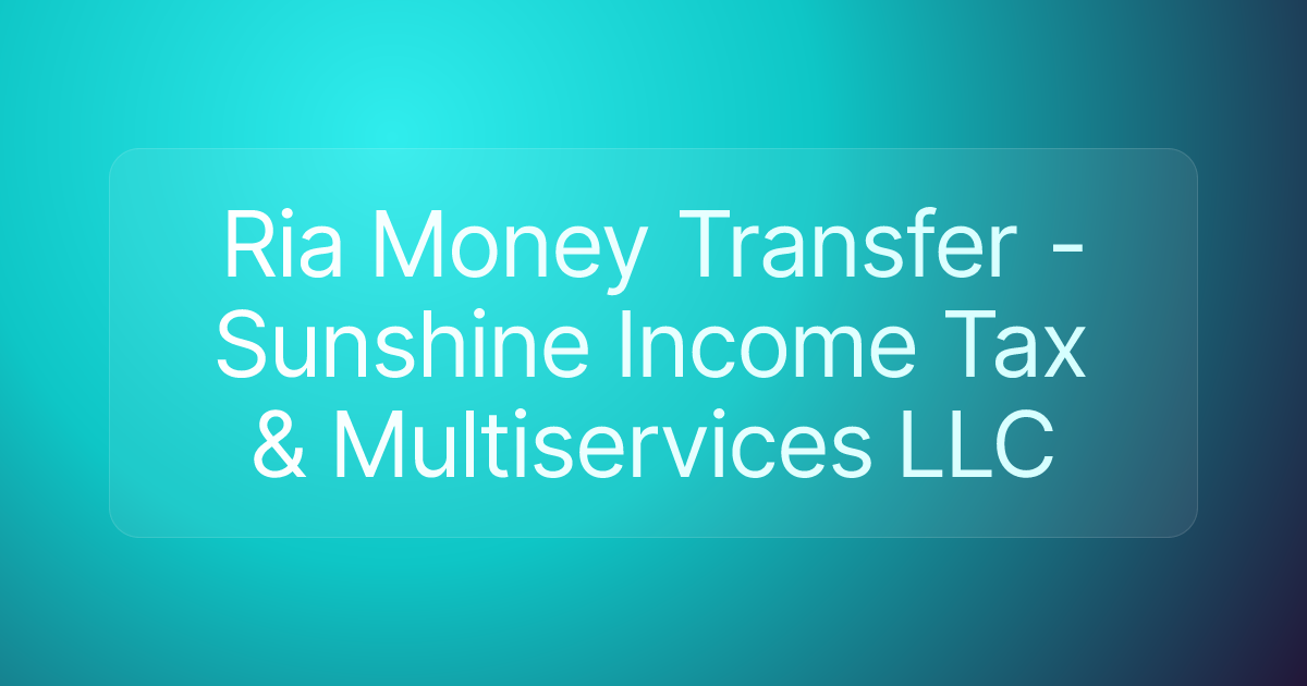 Ria Money Transfer - Sunshine Income Tax & Multiservices LLC
