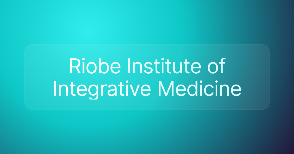 Riobe Institute of Integrative Medicine