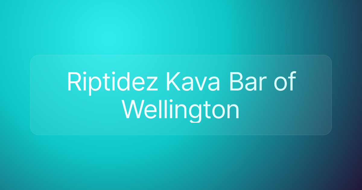 Riptidez Kava Bar of Wellington