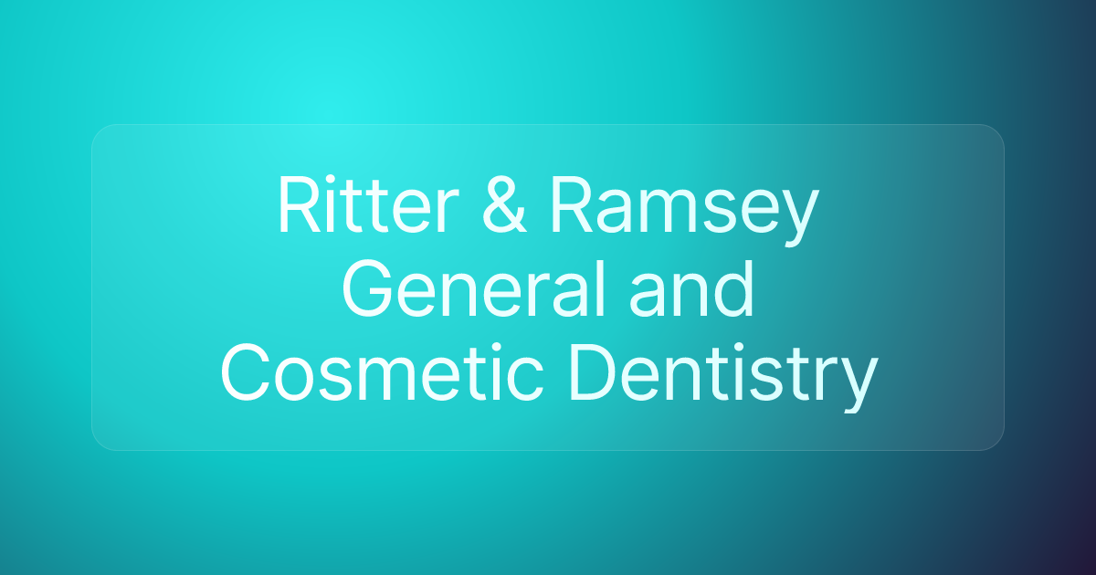 Ritter & Ramsey General and Cosmetic Dentistry