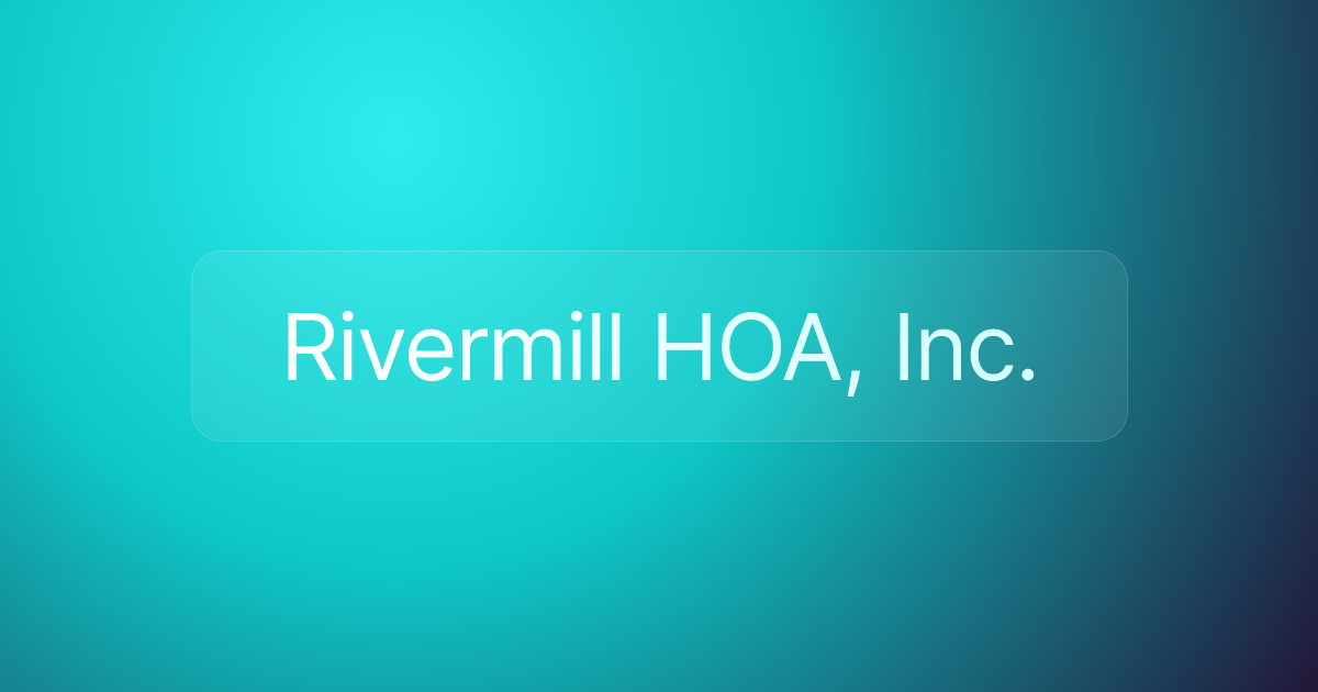 Rivermill HOA, Inc.