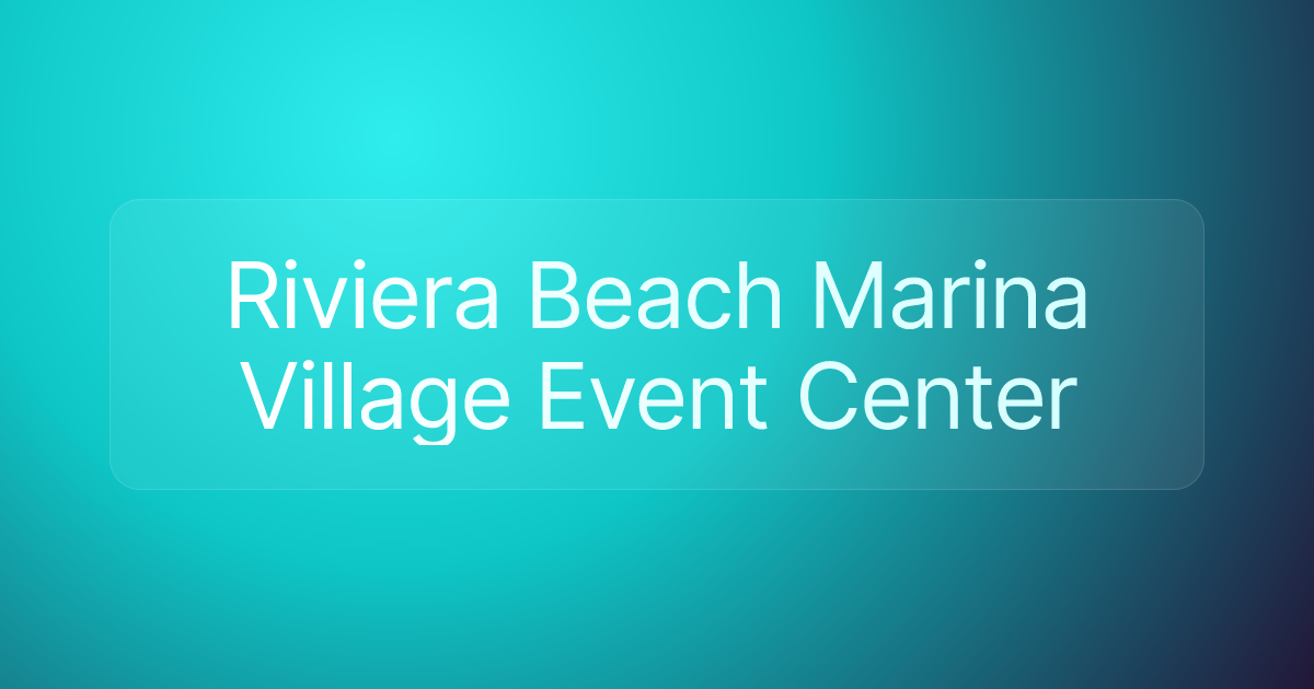 Riviera Beach Marina Village Event Center