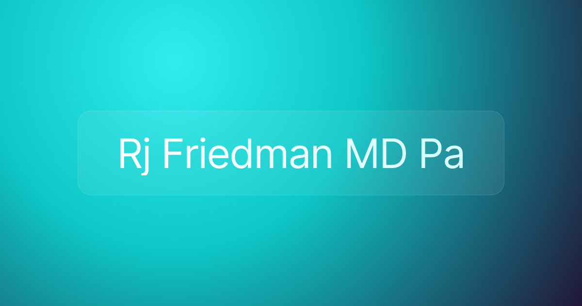 Rj Friedman MD Pa