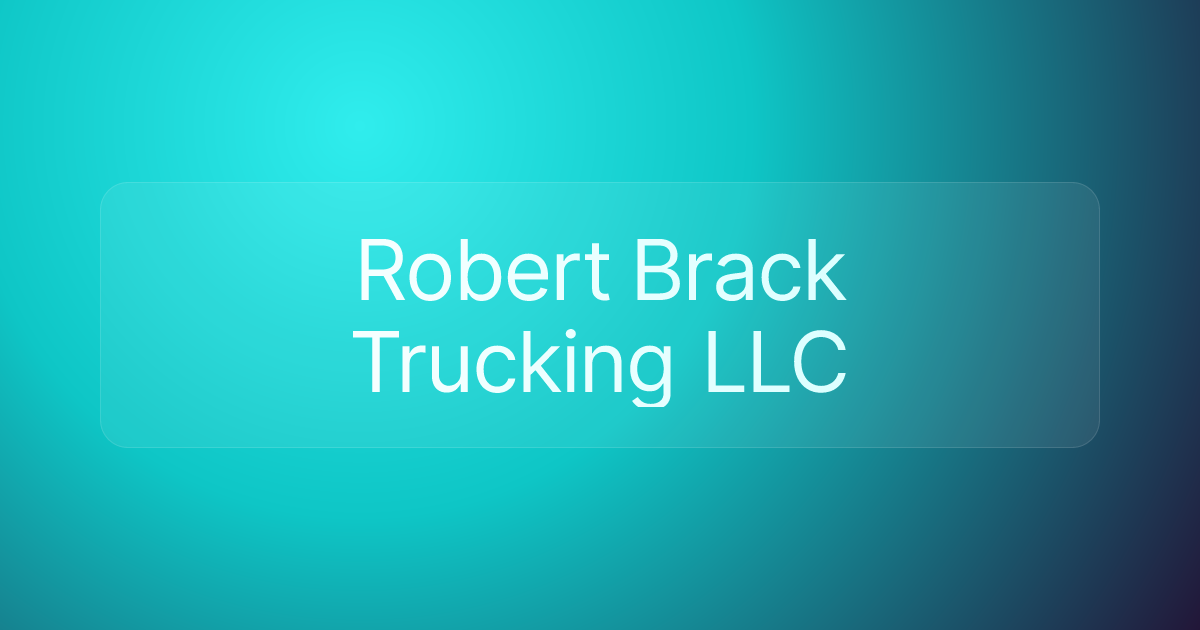 Robert Brack Trucking LLC