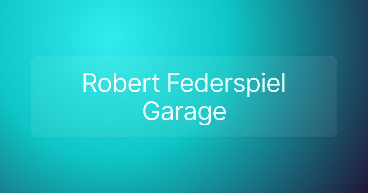 Robert Federspiel Garage