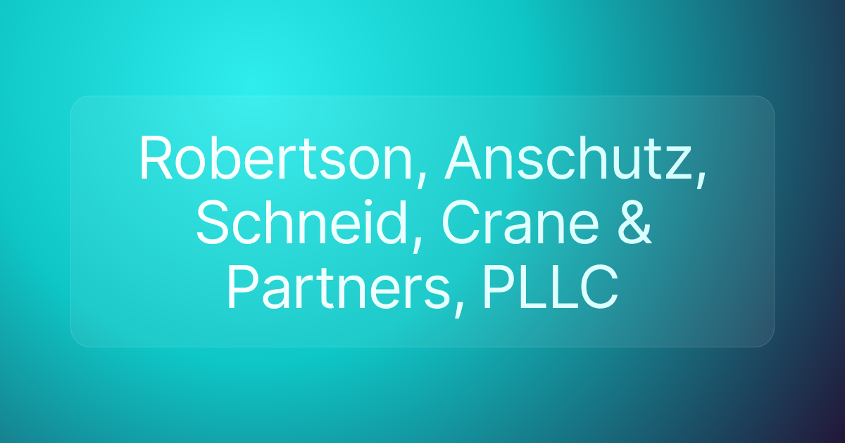 Robertson, Anschutz, Schneid, Crane & Partners, PLLC