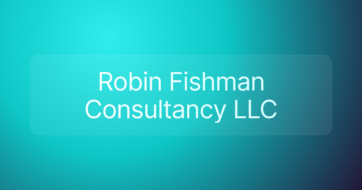 Robin Fishman Consultancy LLC