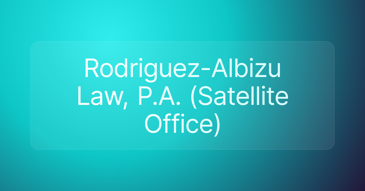 Rodriguez-Albizu Law, P.A. (Satellite Office)