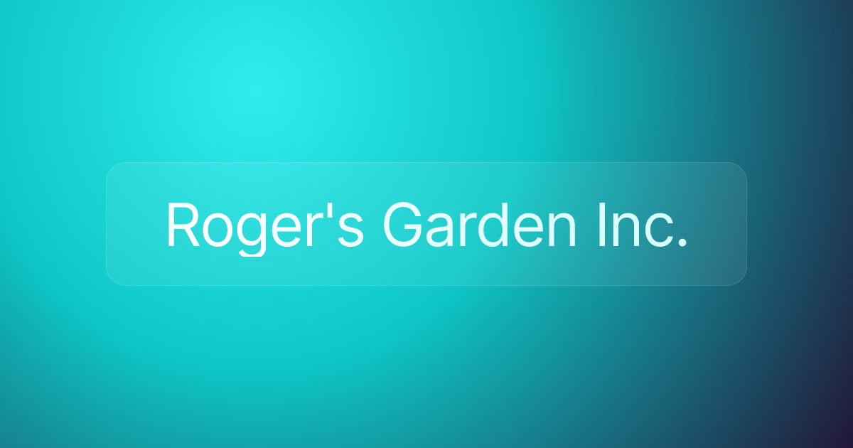 Roger's Garden Inc.