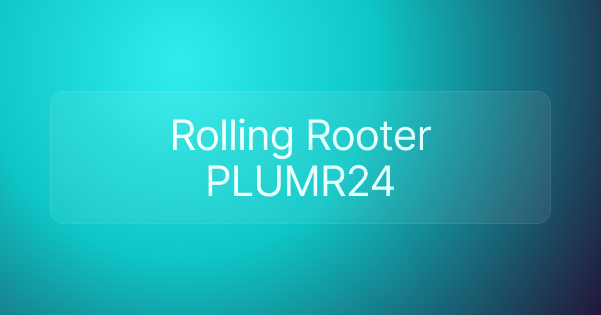 Rolling Rooter PLUMR24
