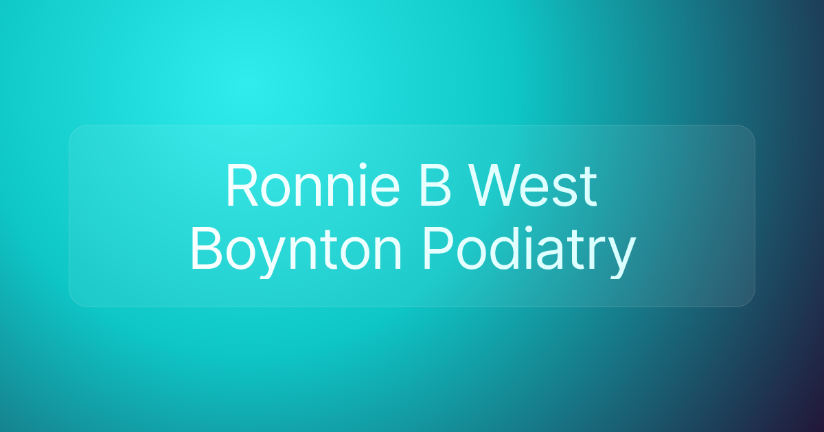 Ronnie B West Boynton Podiatry