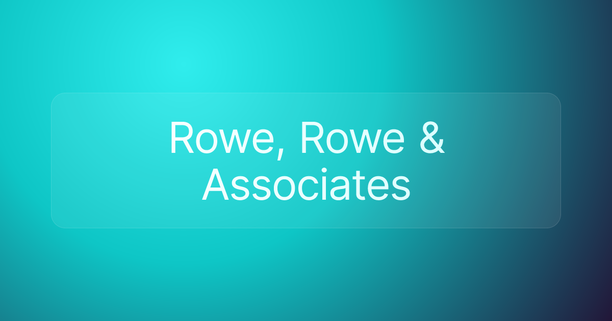 Rowe, Rowe & Associates