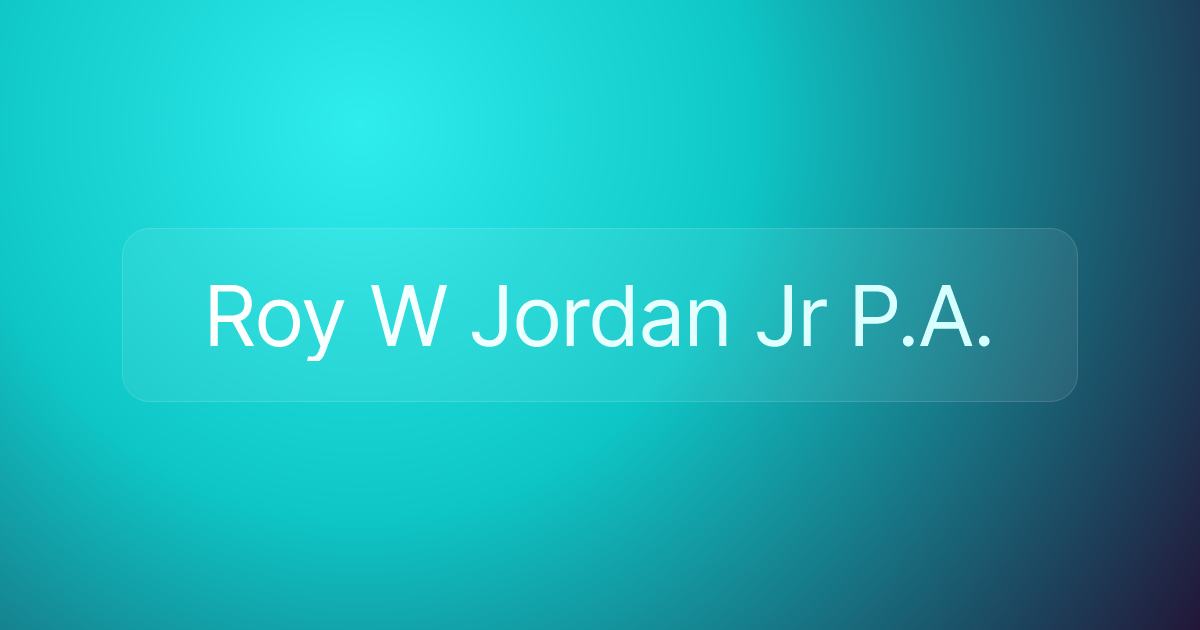 Roy W Jordan Jr P.A.