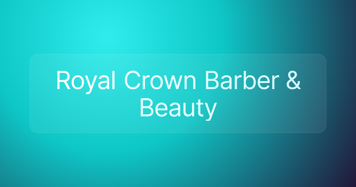 Royal Crown Barber & Beauty