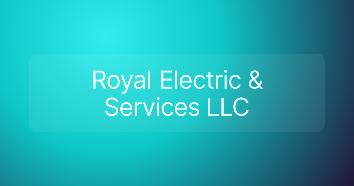 Royal Electric & Services LLC