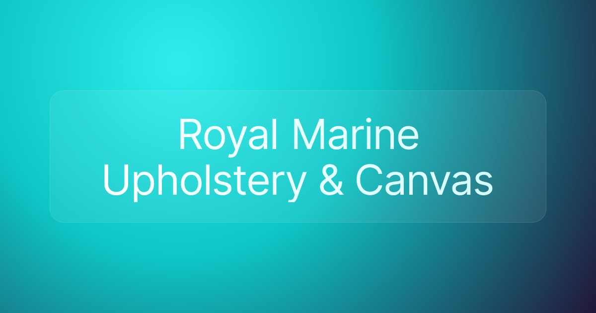 Royal Marine Upholstery & Canvas