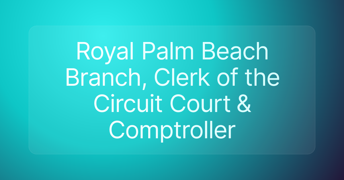 Royal Palm Beach Branch, Clerk of the Circuit Court & Comptroller