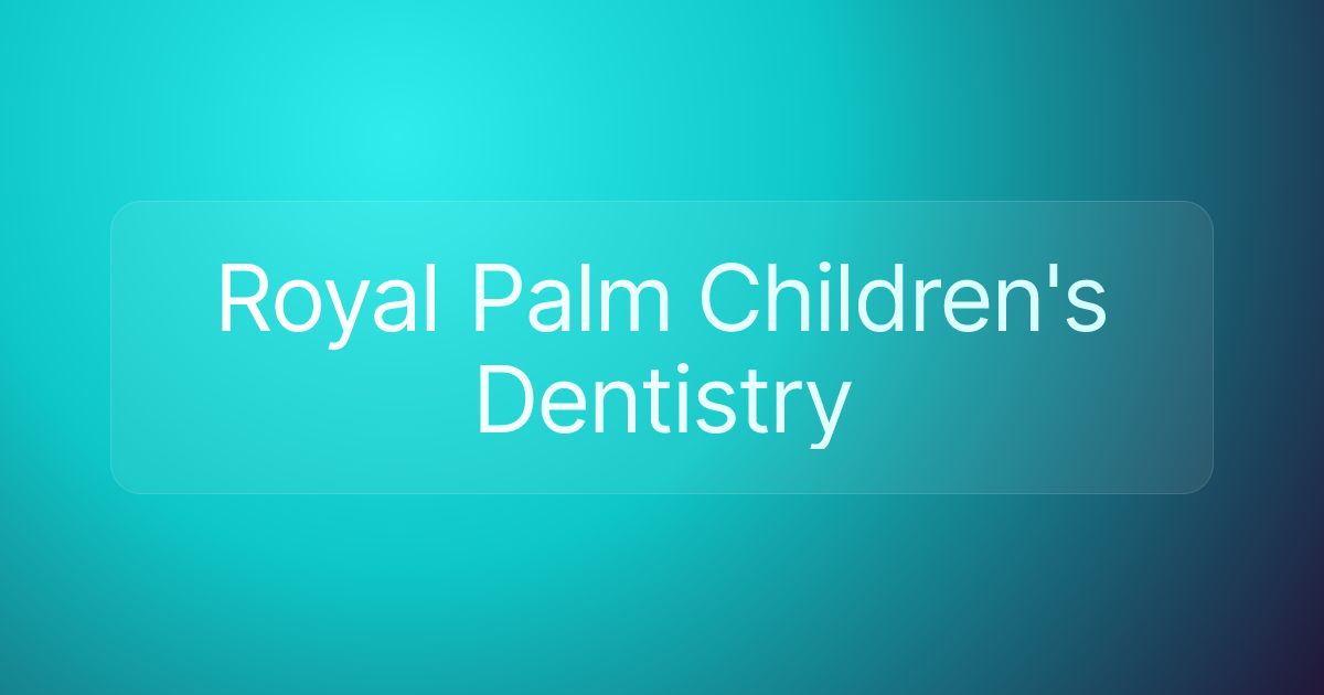 Royal Palm Children's Dentistry