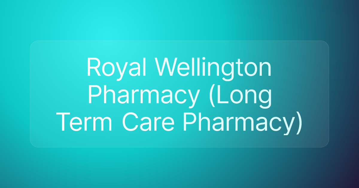 Royal Wellington Pharmacy (Long Term Care Pharmacy)