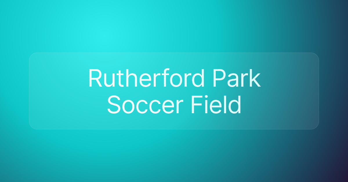 Rutherford Park Soccer Field