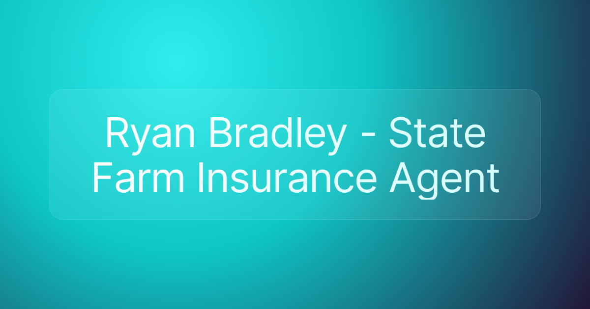 Ryan Bradley - State Farm Insurance Agent