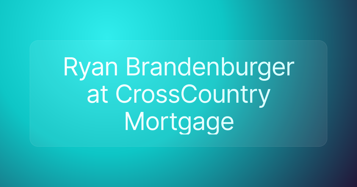 Ryan Brandenburger at CrossCountry Mortgage