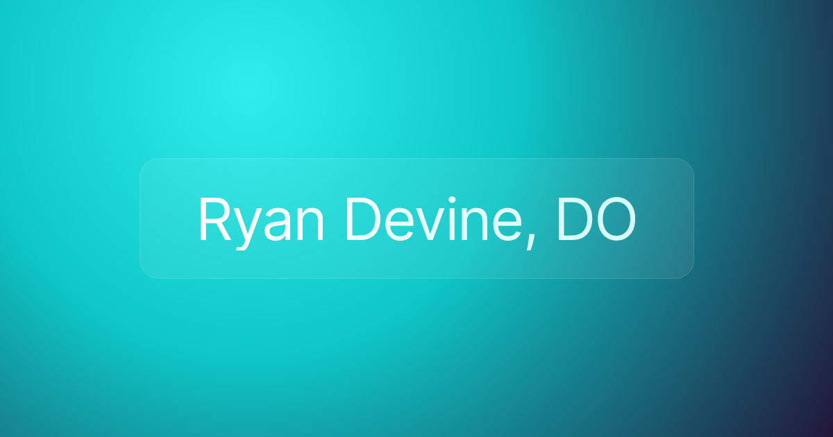 Ryan Devine, DO