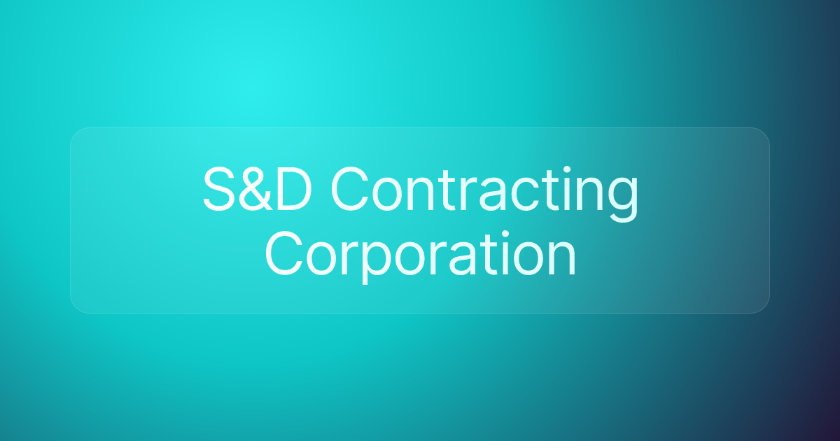 S&D Contracting Corporation