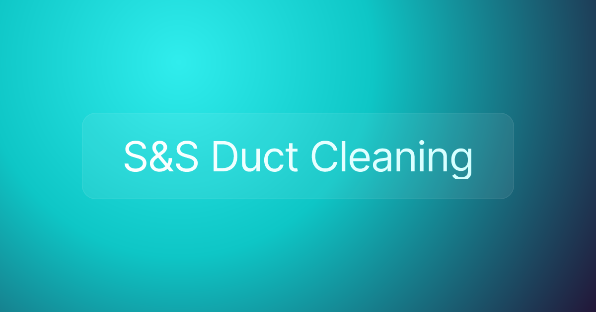 S&S Duct Cleaning