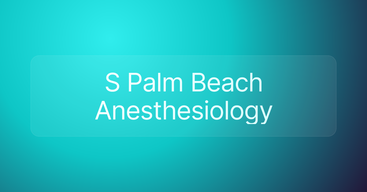 S Palm Beach Anesthesiology