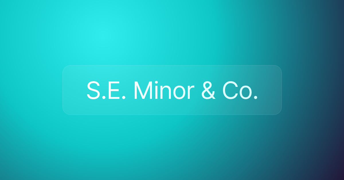 S.E. Minor & Co.