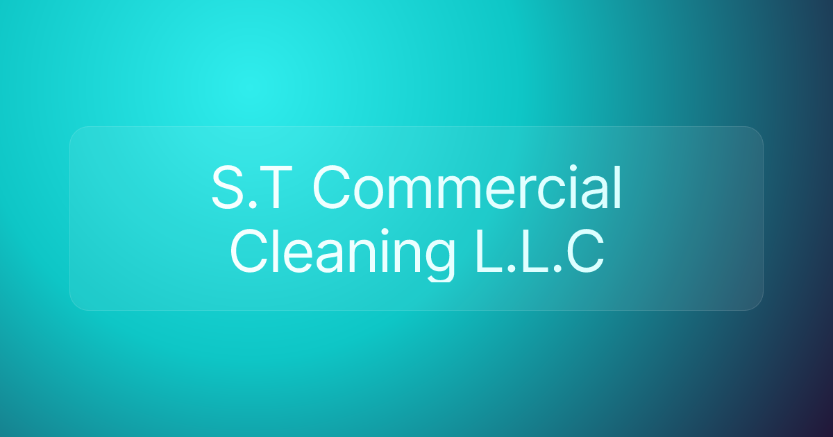 S.T Commercial Cleaning L.L.C
