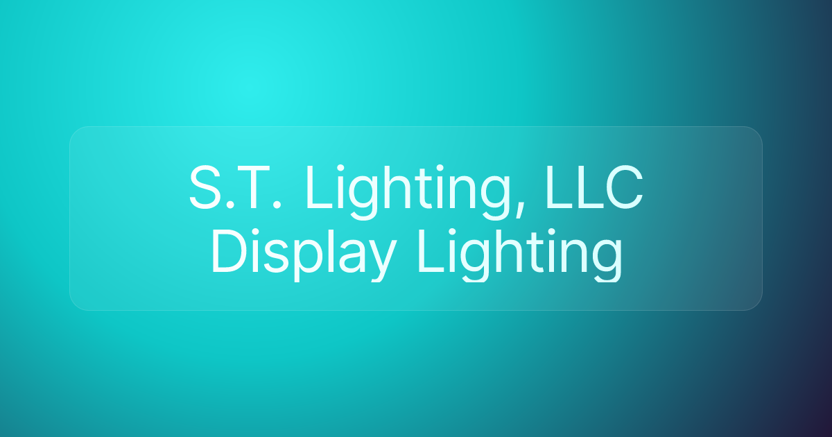 S.T. Lighting, LLC Display Lighting