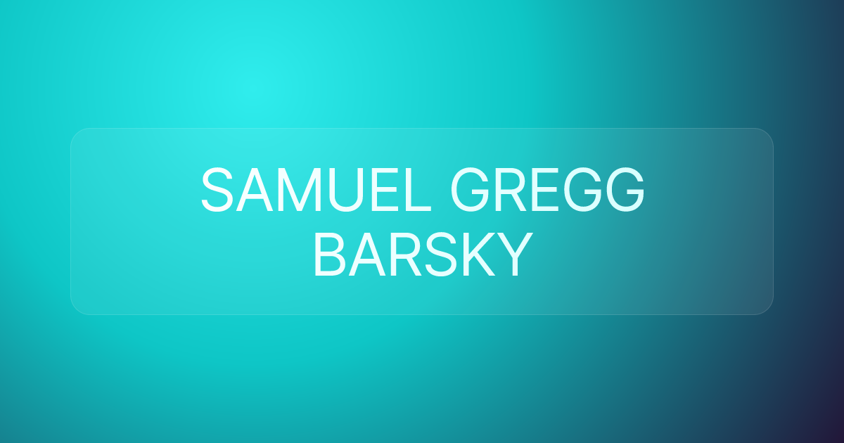 SAMUEL GREGG BARSKY
