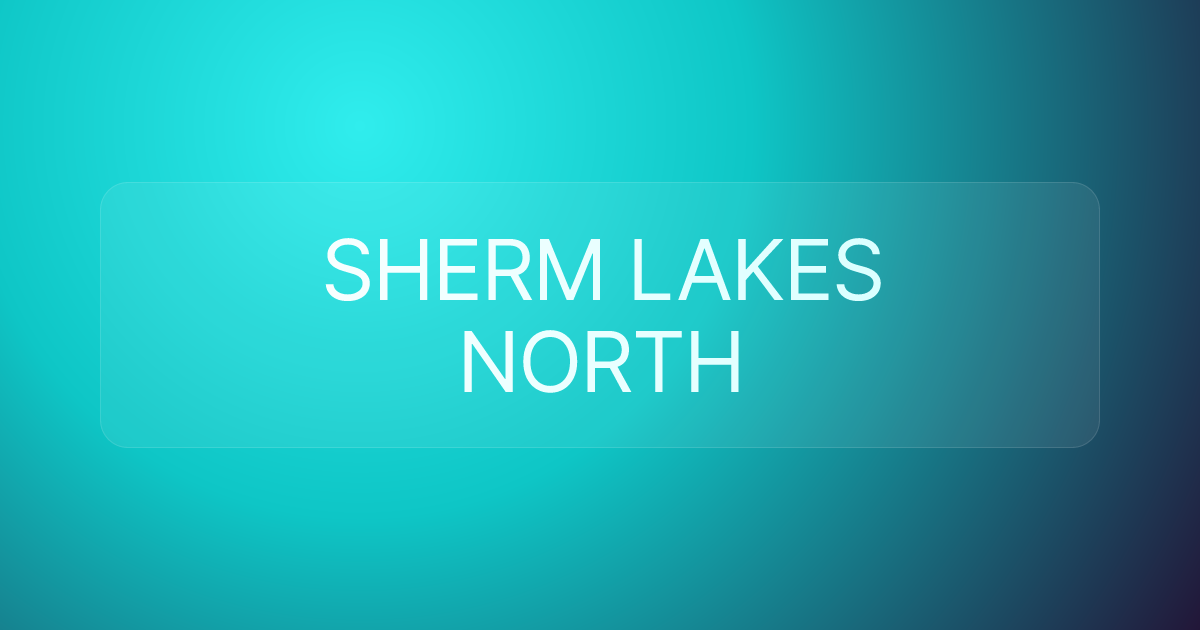 SHERM LAKES NORTH