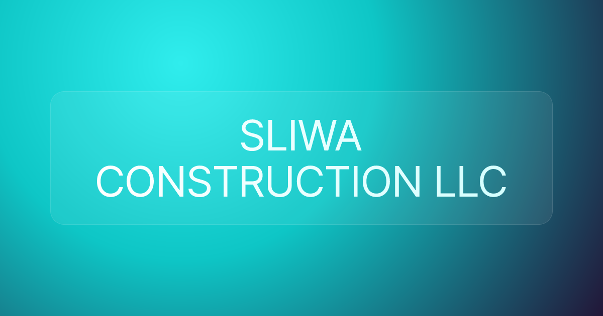 SLIWA CONSTRUCTION LLC