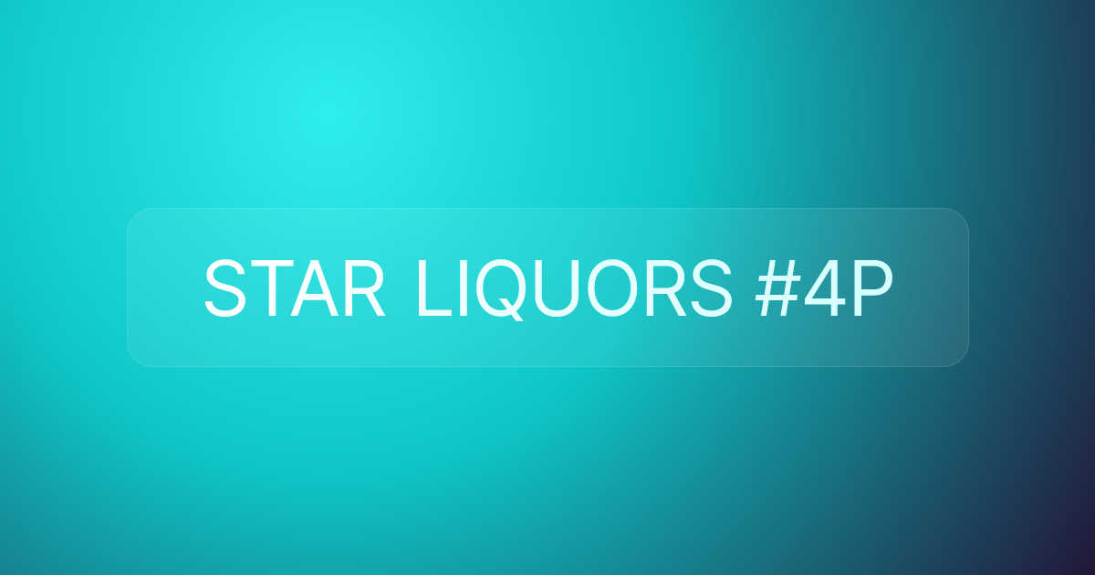 STAR LIQUORS #4P