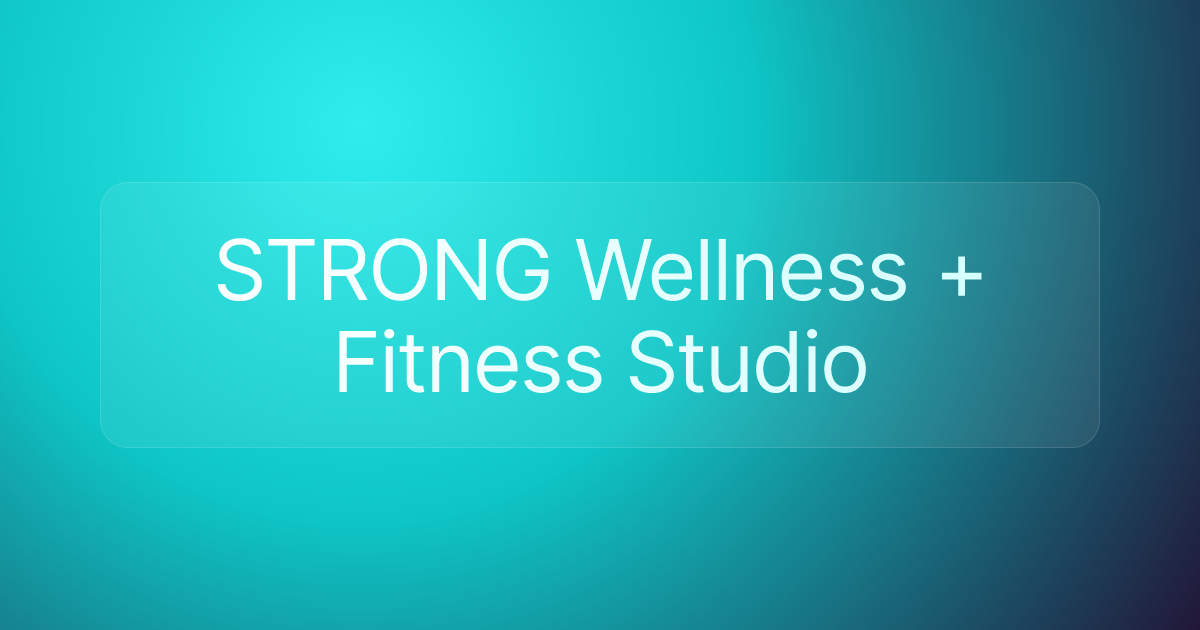 STRONG Wellness + Fitness Studio