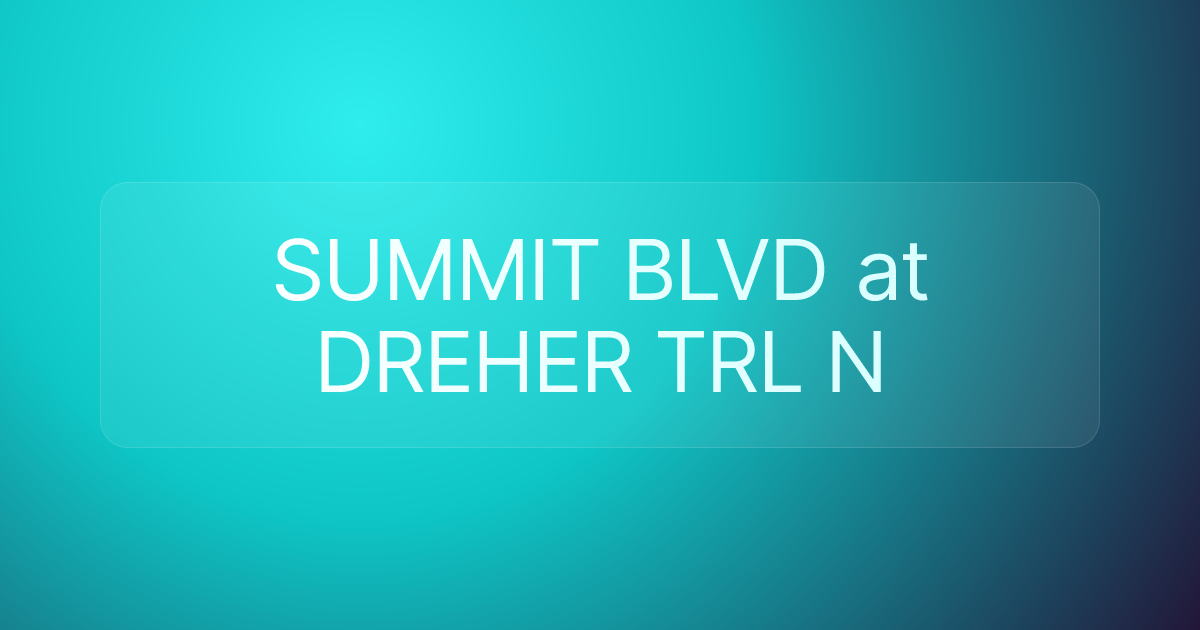 SUMMIT BLVD at DREHER TRL N