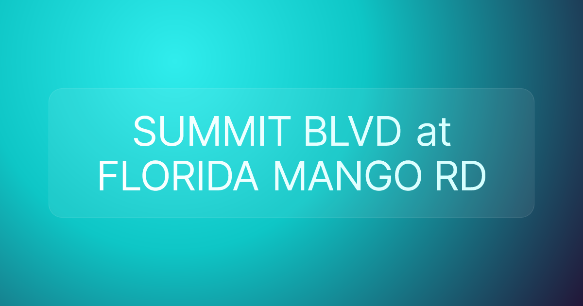 SUMMIT BLVD at FLORIDA MANGO RD