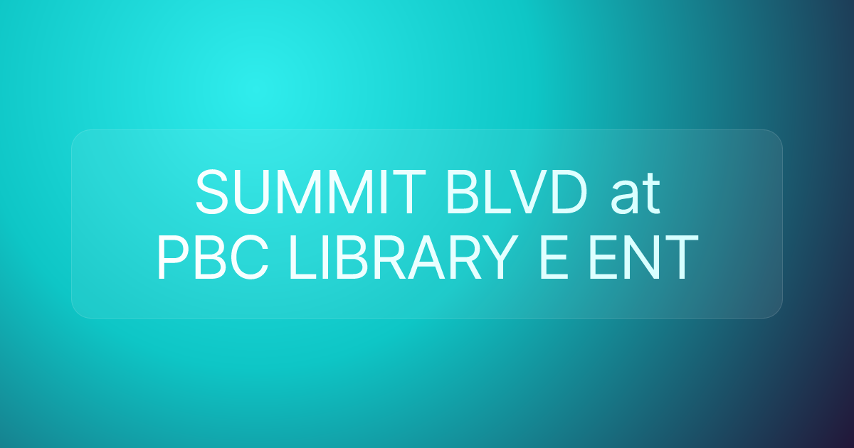 SUMMIT BLVD at PBC LIBRARY E ENT