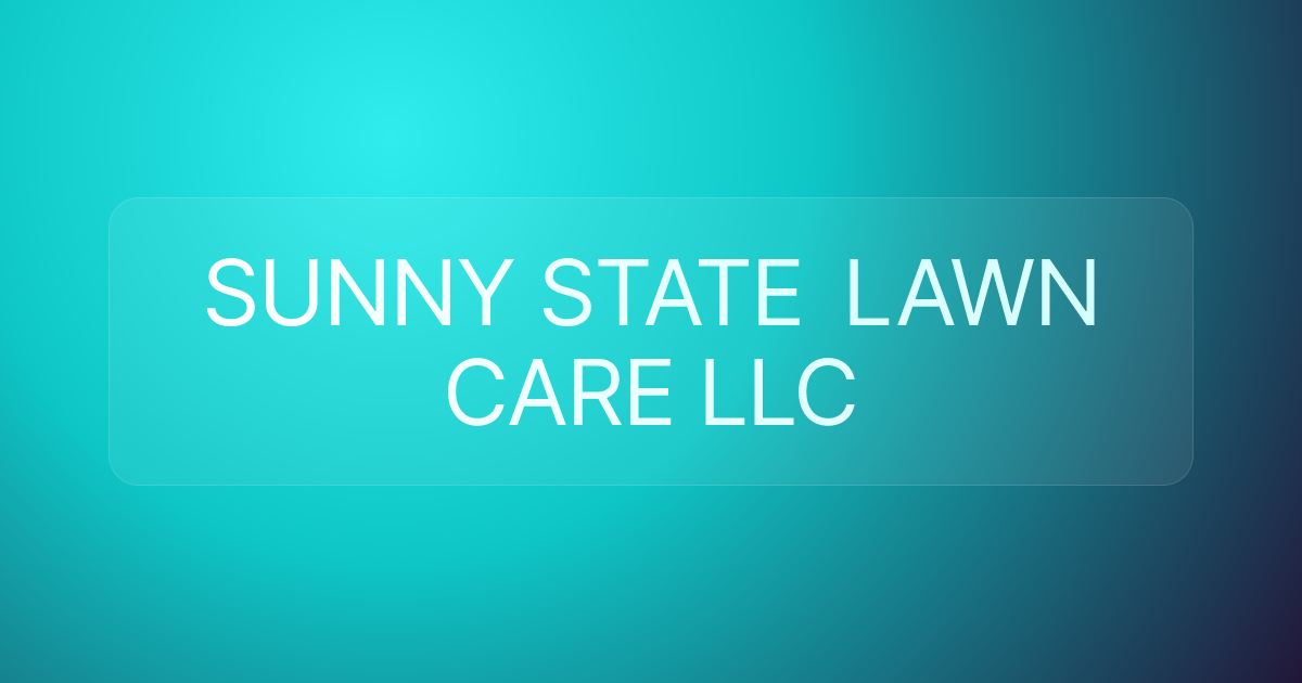 SUNNY STATE LAWN CARE LLC