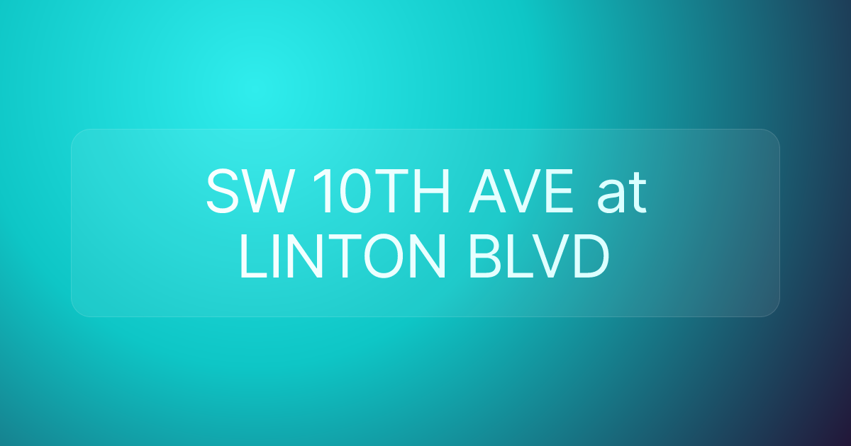 SW 10TH AVE at LINTON BLVD