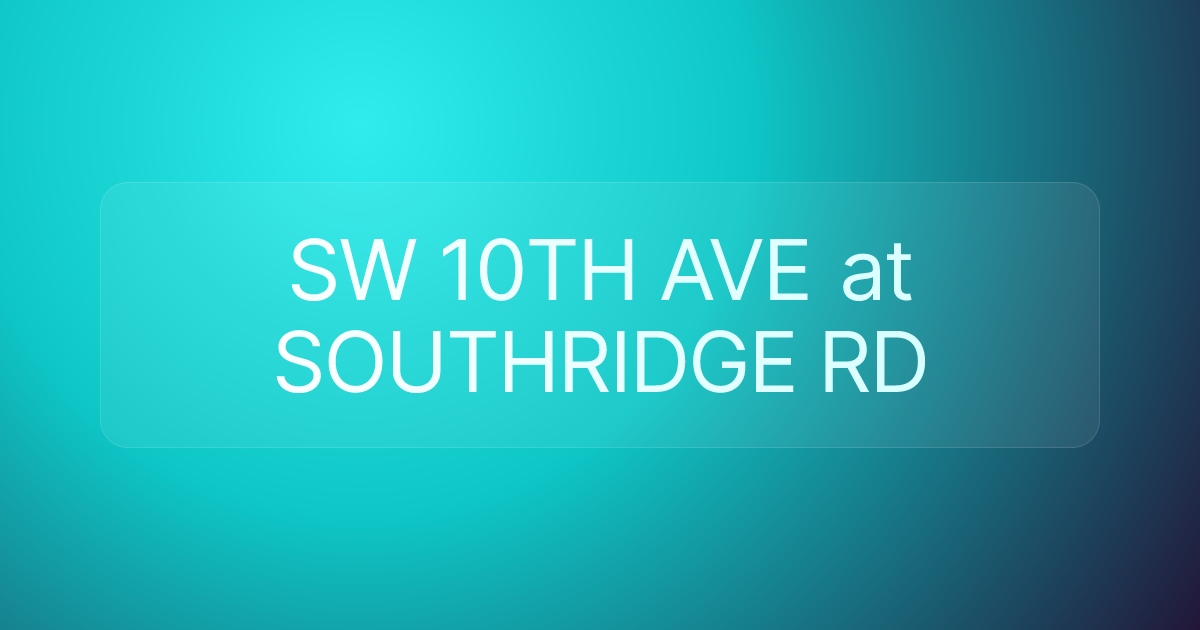SW 10TH AVE at SOUTHRIDGE RD