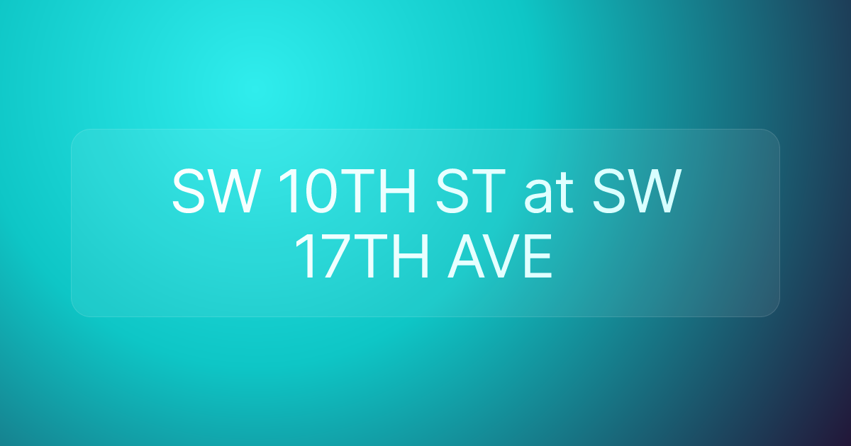 SW 10TH ST at SW 17TH AVE