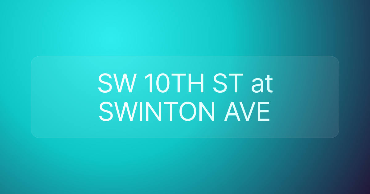SW 10TH ST at SWINTON AVE