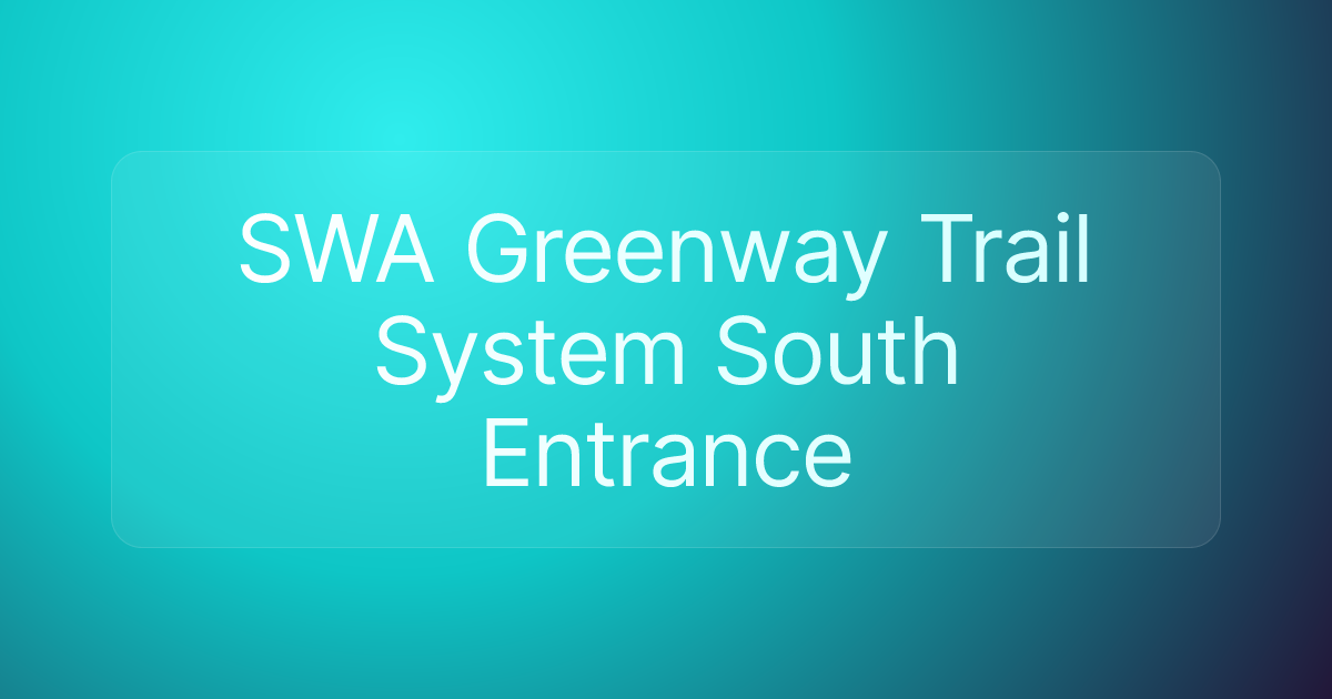 SWA Greenway Trail System South Entrance