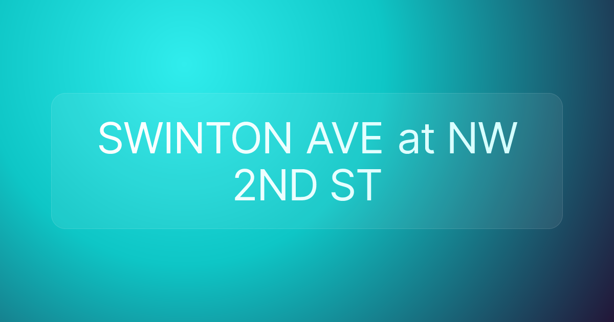 SWINTON AVE at NW 2ND ST