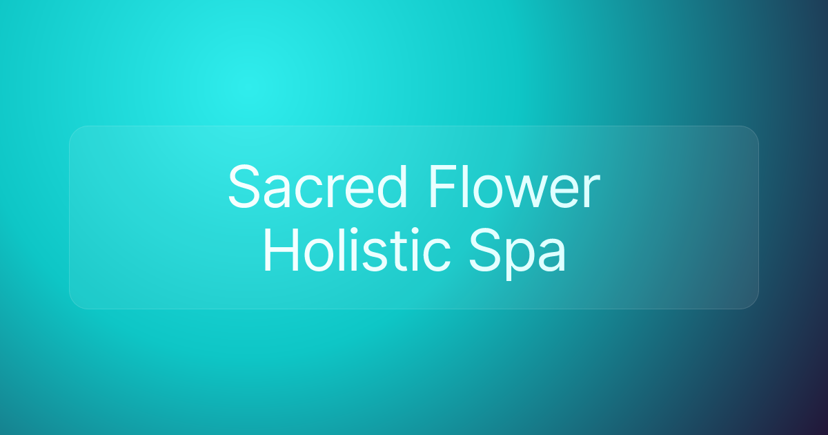 Sacred Flower Holistic Spa